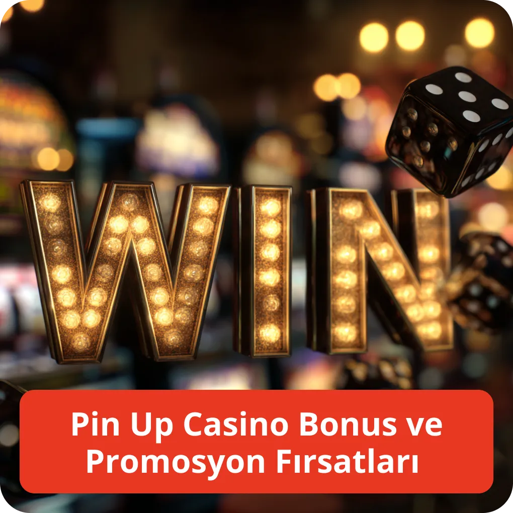 Pin Up Casino Bonus ve Promosyon Fırsatları