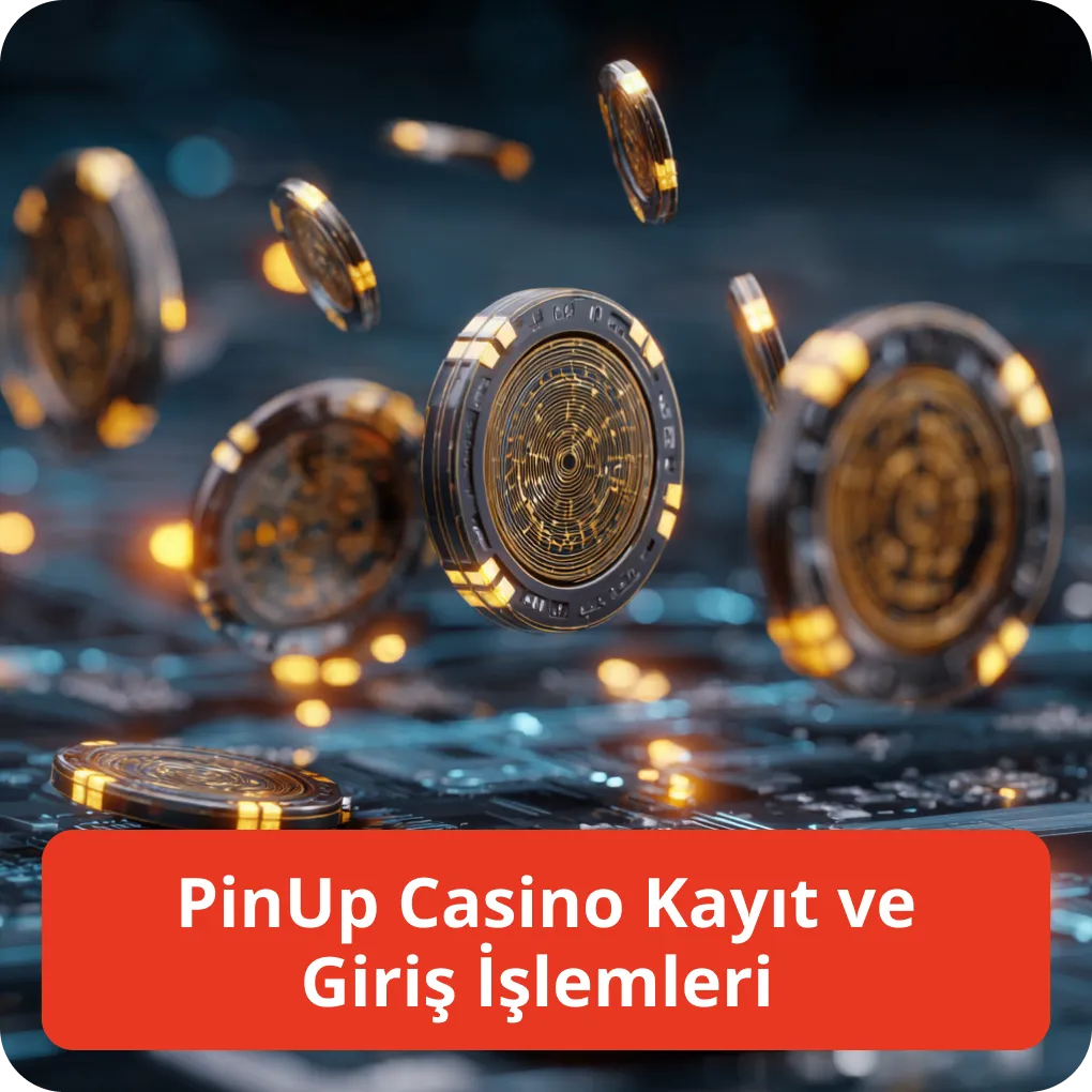PinUp Casino Kayıt ve Giriş İşlemleri