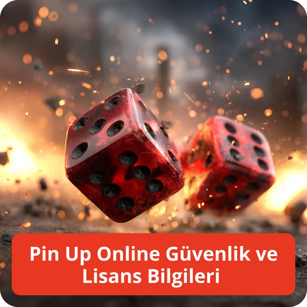 Pin Up Online Güvenlik ve Lisans Bilgileri